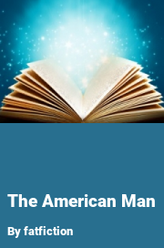 Book cover for The american man, a weight gain story by Fatfiction