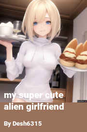 Book cover for My super cute alien girlfriend, a weight gain story by Desh6315