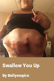 Book cover for Swallow You Up, a weight gain story by Bellyempire