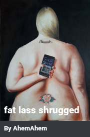 Book cover for Fat Lass Shrugged, a weight gain story by AhemAhem