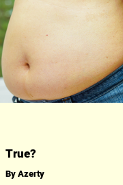 Book cover for True?, a weight gain story by Azerty