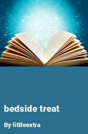 Book cover for Bedside treat, a weight gain story by Littleextra